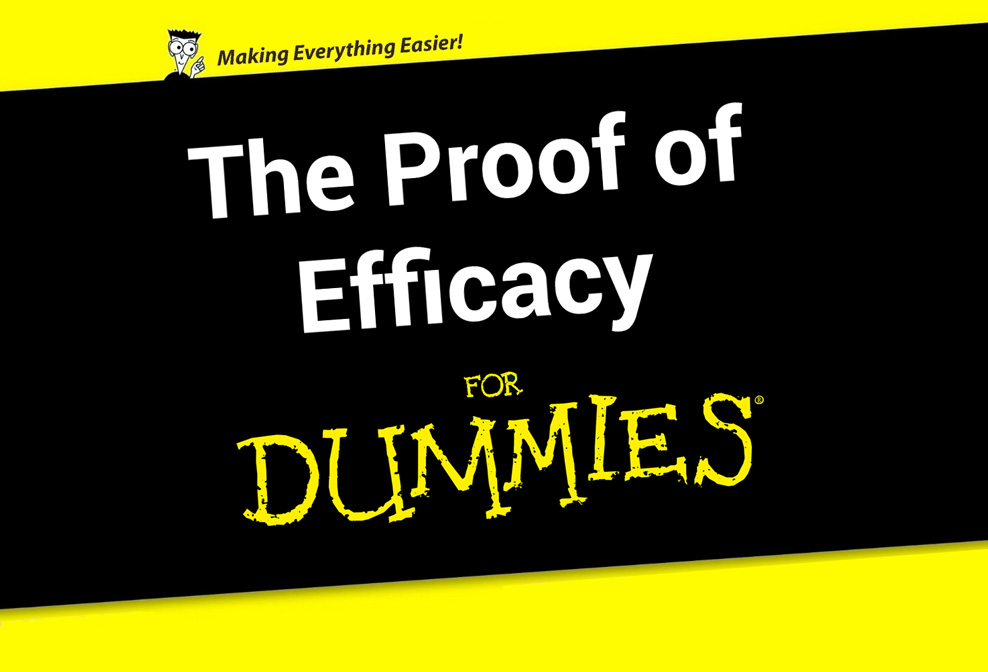 Proof of efficacy for dummies
